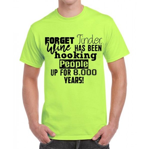 Forget Tinder Wine Has Been Hooking People Up For 8000 Years Graphic Printed T-shirt