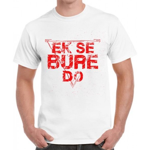 Ek Se Bure Do Graphic Printed T-shirt