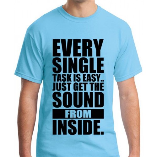 Every Single Task Is Easy Just Get The Sound From Inside Graphic Printed T-shirt