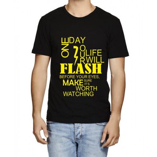 One Day Our Life Will Flash Before Your Eyes Make Sure It's Worth Watching Graphic Printed T-shirt