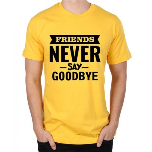 Friends Never Say Goodbye Graphic Printed T-shirt