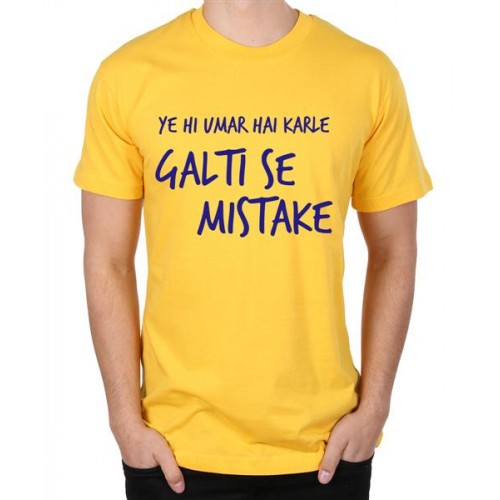 Ye Hi Umar Hai Karle Galti Se Mistake Graphic Printed T-shirt