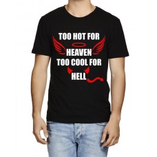 Too Hot For Heaven Tool Cool For Hell Graphic Printed T-shirt