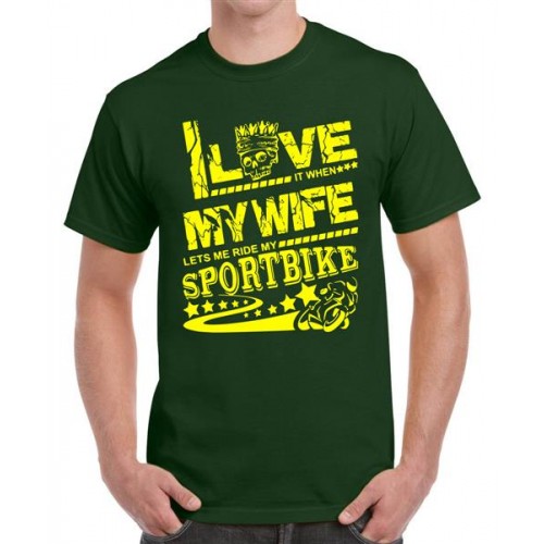 I Love It When My Wife Lets Me Ride My Sport Bike Graphic Printed T-shirt