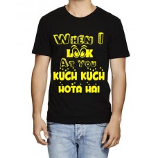 When Look At You Kuch Kuch Hota Hai Graphic Printed T-shirt
