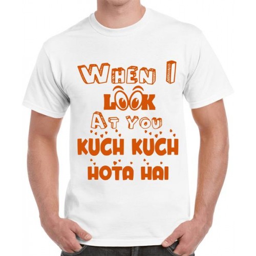 When Look At You Kuch Kuch Hota Hai Graphic Printed T-shirt