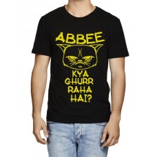 Abbee Kya Ghurr Raha Hai Graphic Printed T-shirt