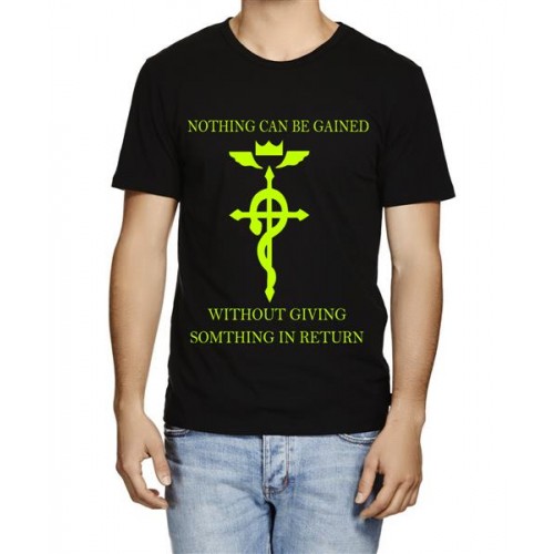 Nothing Can Be Gained Without Giving Something In Return Graphic Printed T-shirt