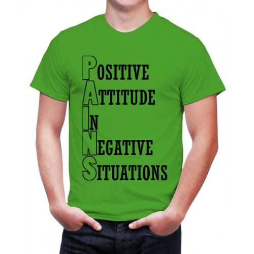 PAINS Positive Attitude In Negatice Situations Graphic Printed T-shirt