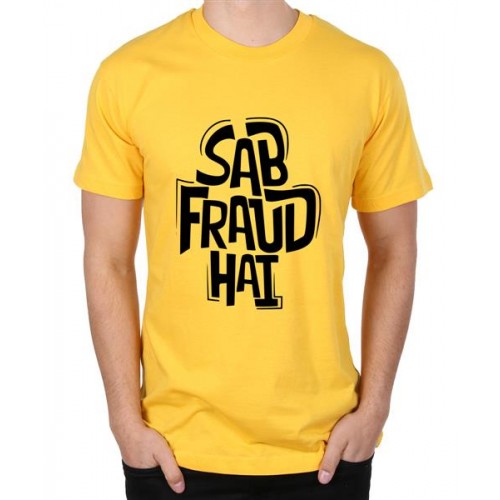 Sab Fraud Hai Graphic Printed T-shirt