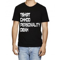 Tshirt Chhod Personality Dekh Graphic Printed T-shirt