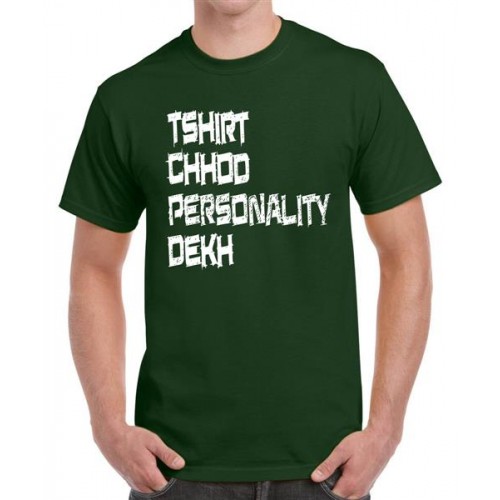 Tshirt Chhod Personality Dekh Graphic Printed T-shirt