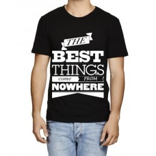 The Best Things Come From Nowhere Graphic Printed T-shirt