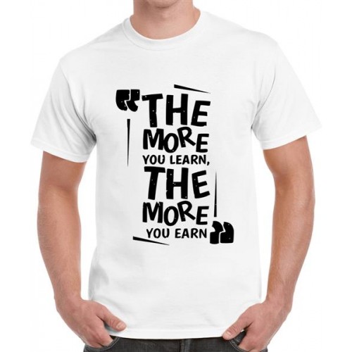 The More You Learn The More You Earn Graphic Printed T-shirt