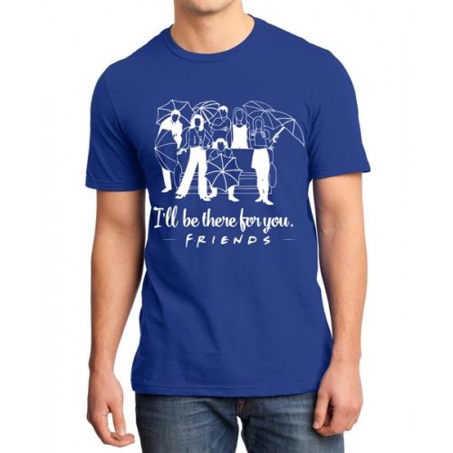 I'll Be There For You Friends Graphic Printed T-shirt
