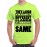 They Laugh At Me Because I'M Different I Laugh At Them Because They Are All The Same Graphic Printed T-shirt