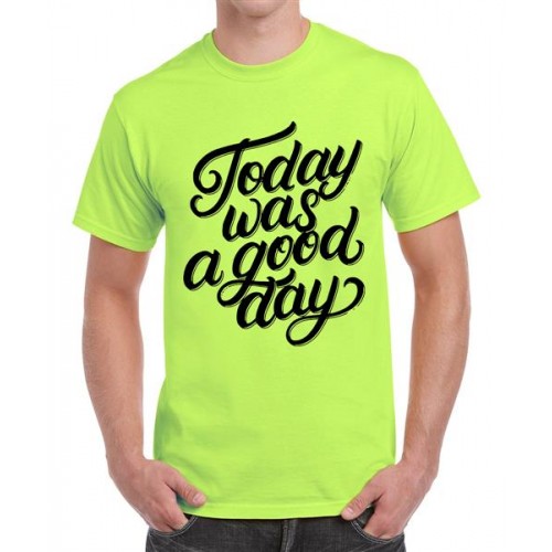 Today Was A Good Day Graphic Printed T-shirt