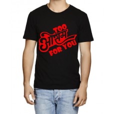 Too Awesome For You Graphic Printed T-shirt