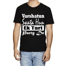Varshatun Swata Hun Ek Tari Party De Graphic Printed T-shirt