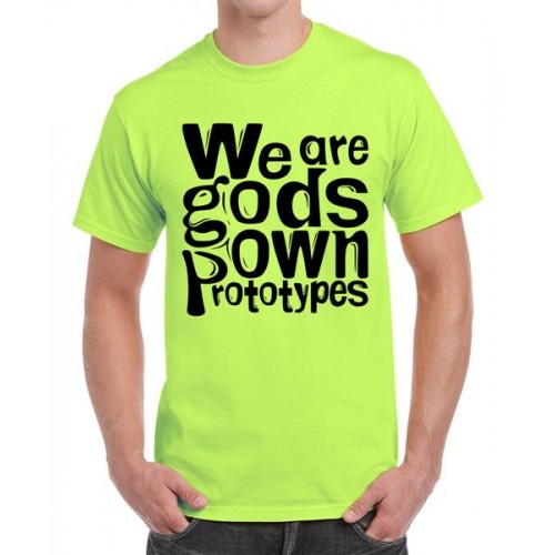 We Are Gods Own Prototypes Graphic Printed T-shirt
