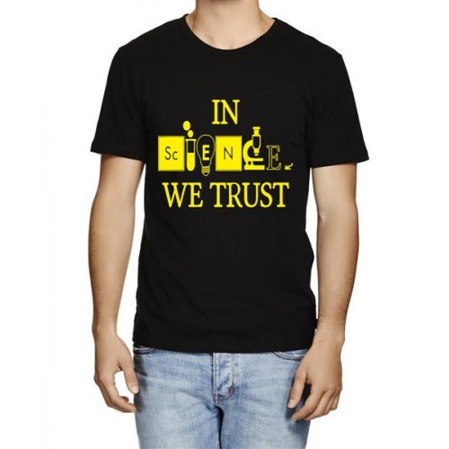 Men's Round Neck Cotton Half Sleeved T-Shirt With Printed Graphics - We Trust In Science