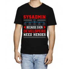 Men's Sysadmin Because Even Developer Need Heroes T-Shirt