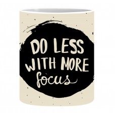 Do Less With More Focus Ceramic Printed Mug