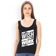 Don't Wish For It Work For It Graphic Printed Tank Tops