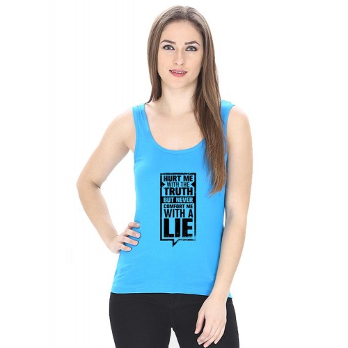 Hurt Me With The Truth But Never Comfort Me With A Lie Graphic Printed Tank Tops