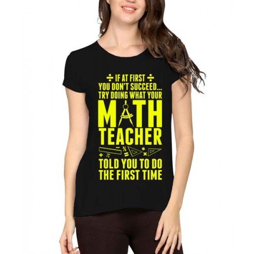 Do What Your Math Teacher Says Graphic Printed T-shirt