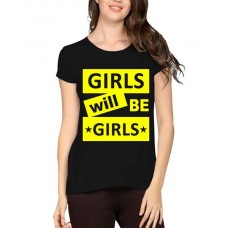 Caseria Women's Cotton Biowash Graphic Printed Half Sleeve T-Shirt - Girls Will Be Girls