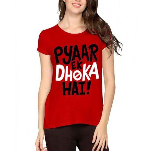 Pyaar Ek Dhoka Hai T-shirt