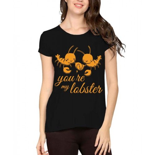 Women's Cotton Biowash Graphic Printed Half Sleeve T-Shirt - You're My Lobster