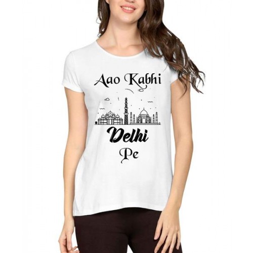 Women's Cotton Biowash Graphic Printed Half Sleeve T-Shirt - Aao Kabhi Delhi
