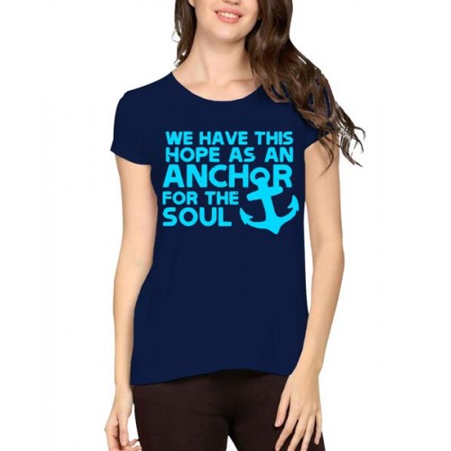 We Have This Hope As An Anchor For The Soul Graphic Printed T-shirt