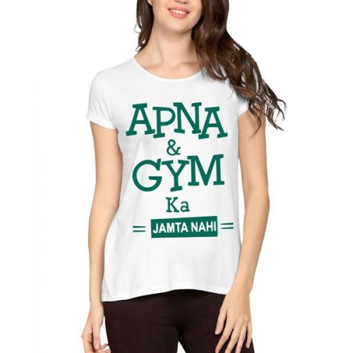 Apna And Gym Ka Jamta Nahi Graphic Printed T-shirt