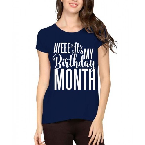 Ayeee It's My Birthday Month Graphic Printed T-shirt