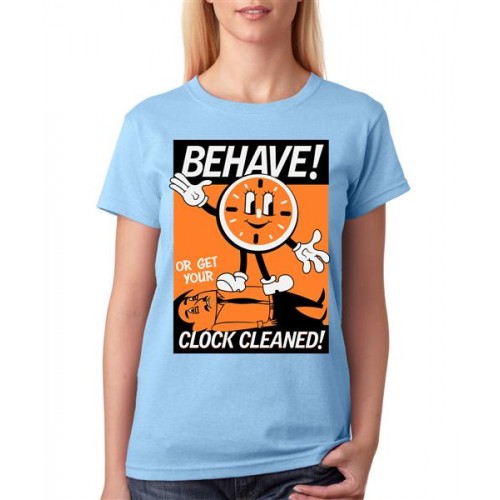 Women's Cotton Biowash Graphic Printed Half Sleeve T-Shirt - Behave Or Get 