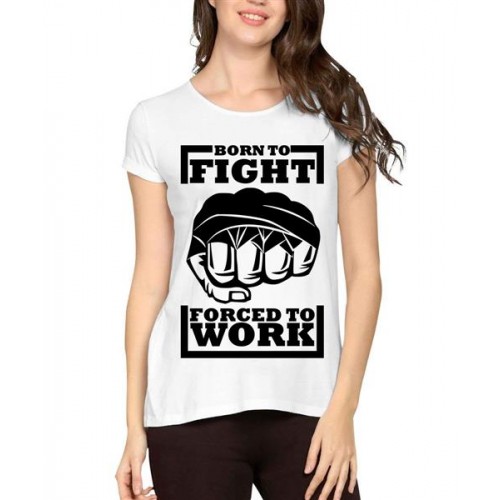 Women's Cotton Biowash Graphic Printed Half Sleeve T-Shirt - Born To Fight