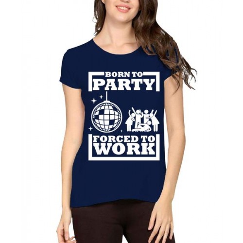 Women's Cotton Biowash Graphic Printed Half Sleeve T-Shirt - Born To Party