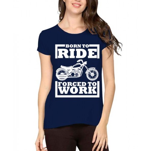 Women's Cotton Biowash Graphic Printed Half Sleeve T-Shirt - Born To Ride