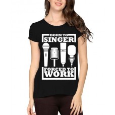 Women's Cotton Biowash Graphic Printed Half Sleeve T-Shirt - Born To Singer