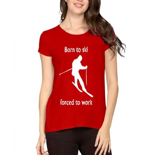 Born To Ski Forced To Work Graphic Printed T-shirt