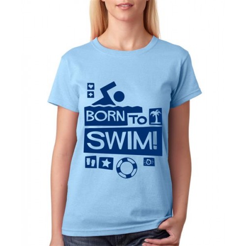 Women's Cotton Biowash Graphic Printed Half Sleeve T-Shirt - Born To Swim