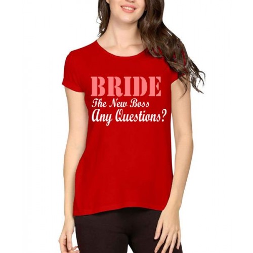 Women's Cotton Biowash Graphic Printed Half Sleeve T-Shirt - Bride Any Question