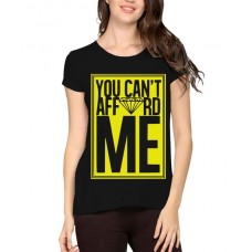 You Can't Afford Me Graphic Printed T-shirt