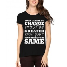 Women's Cotton Biowash Graphic Printed Half Sleeve T-Shirt - Change Greater Same