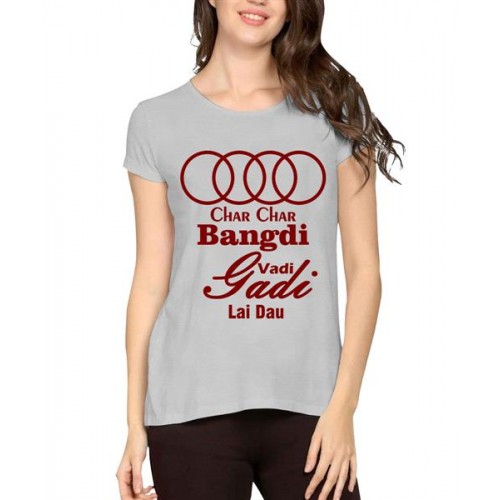 Char Char Bangdi Vadi Gadi Lai Dau Graphic Printed T-shirt