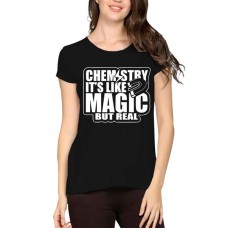 Chemistry It's Like Magic But Real Graphic Printed T-shirt