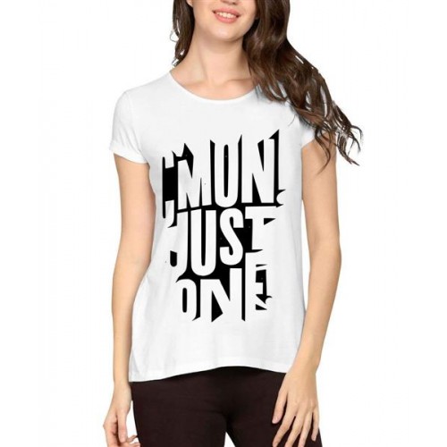 C'mon Just One Graphic Printed T-shirt